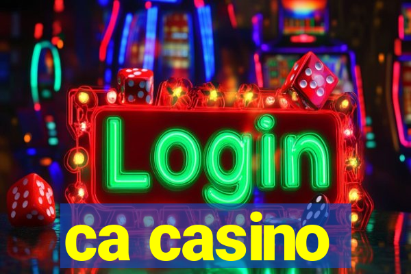 ca casino