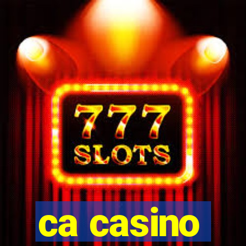 ca casino