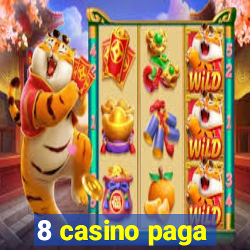 8 casino paga