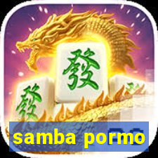 samba pormo