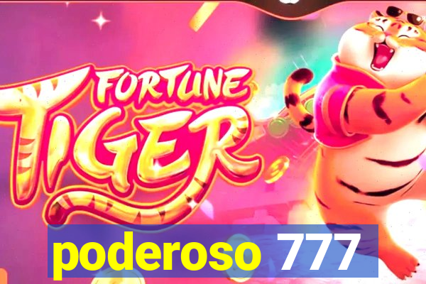 poderoso 777