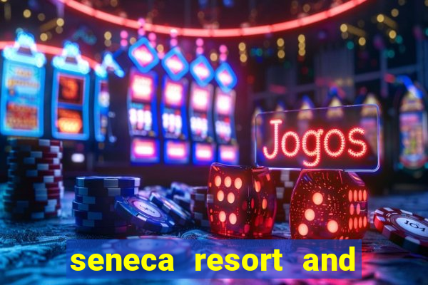 seneca resort and casino niagara