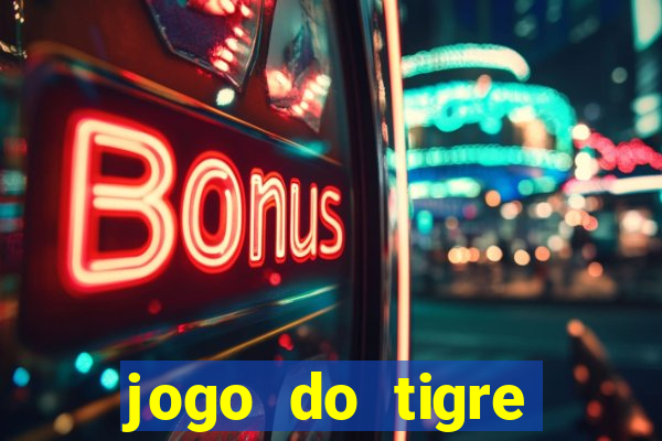 jogo do tigre plataforma que mais paga