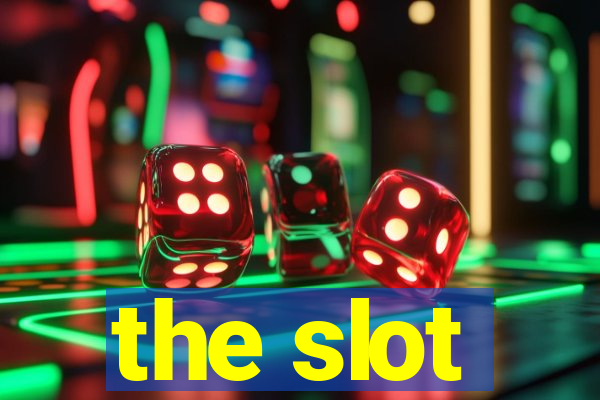 the slot