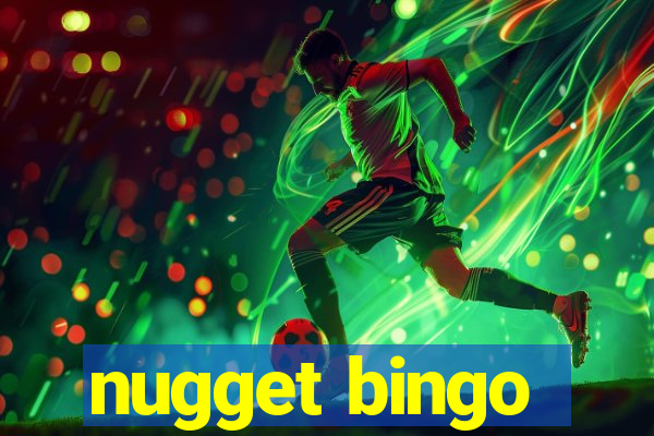 nugget bingo