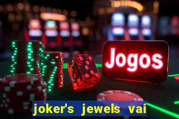 joker's jewels vai de bet