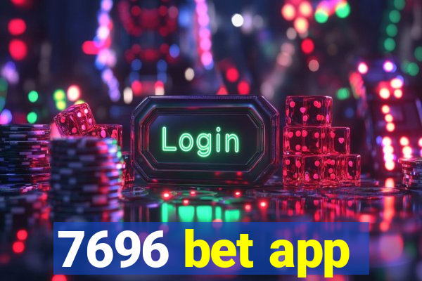 7696 bet app