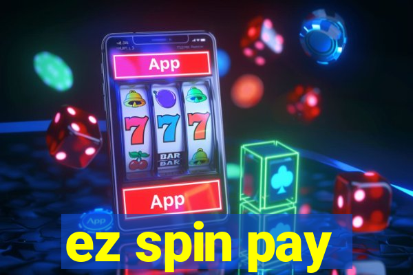 ez spin pay