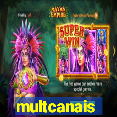 multcanais