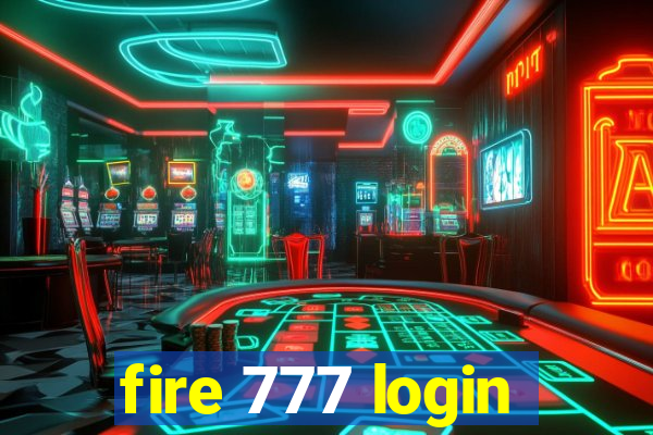 fire 777 login