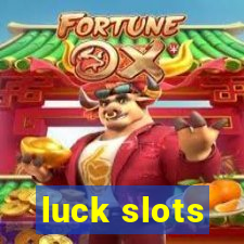 luck slots