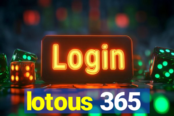 lotous 365