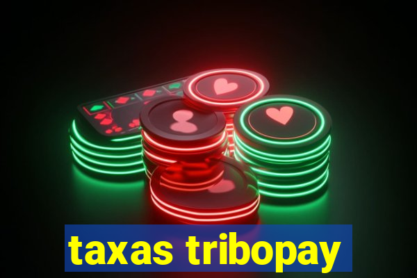 taxas tribopay