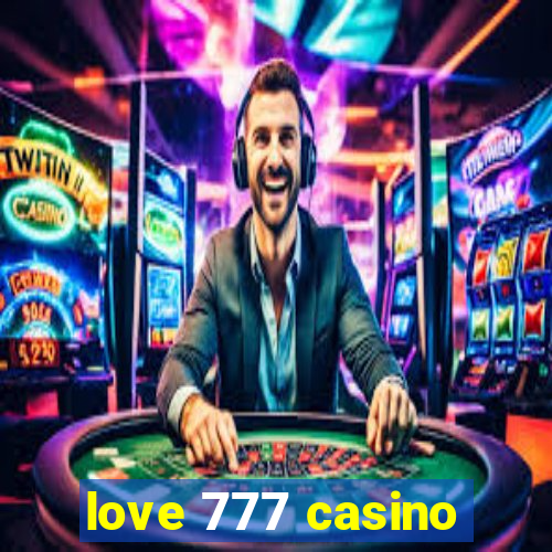 love 777 casino