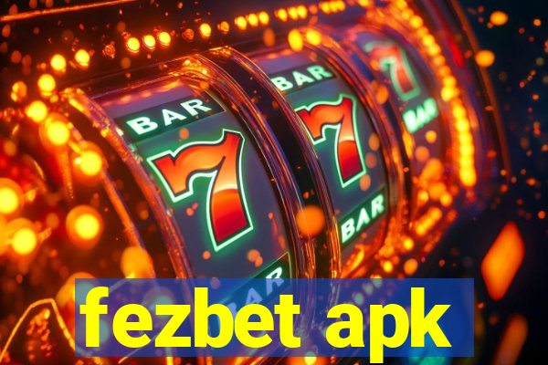 fezbet apk