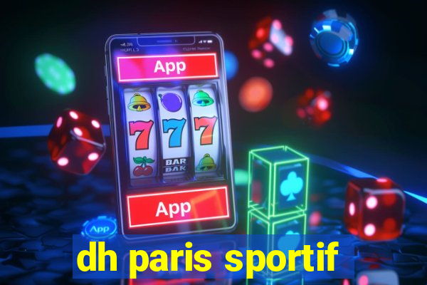 dh paris sportif