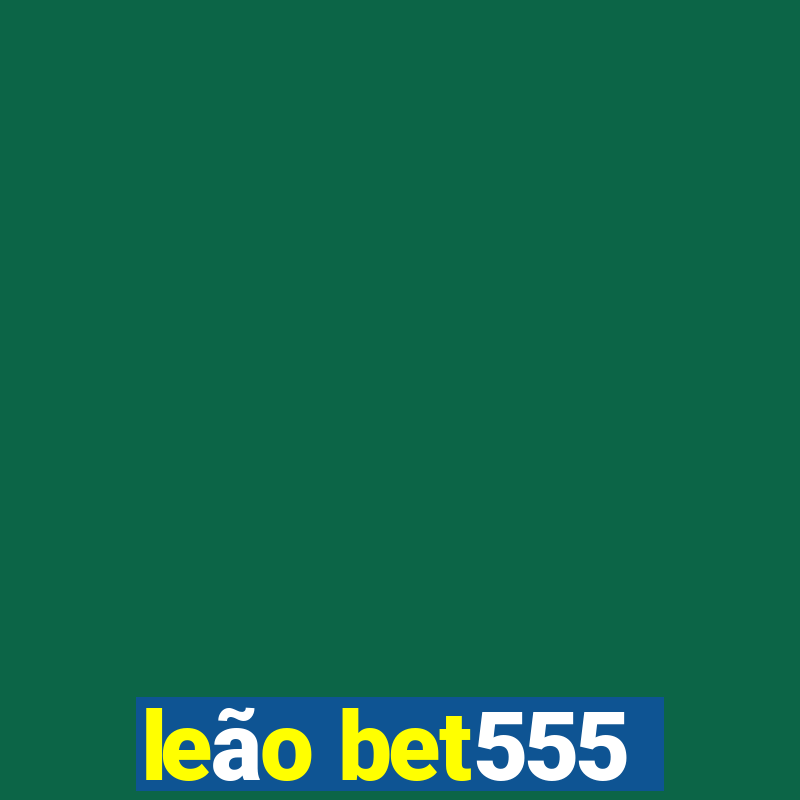 leão bet555