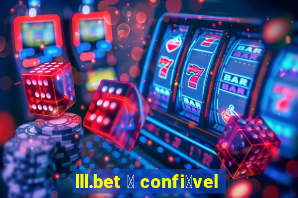 lll.bet 茅 confi谩vel