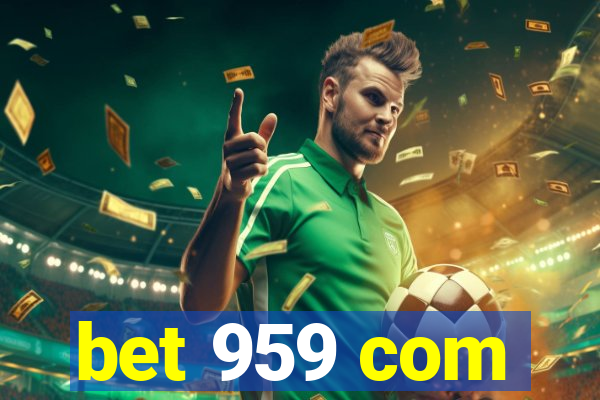 bet 959 com