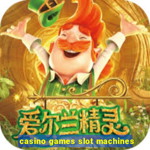 casino games slot machines