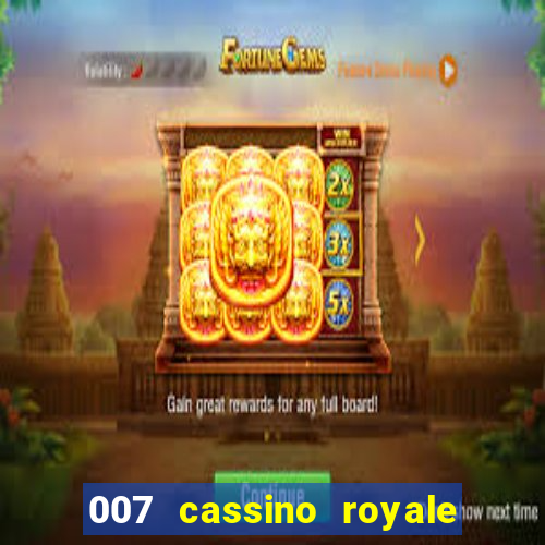 007 cassino royale or casino royale and trailer site www.youtube.com