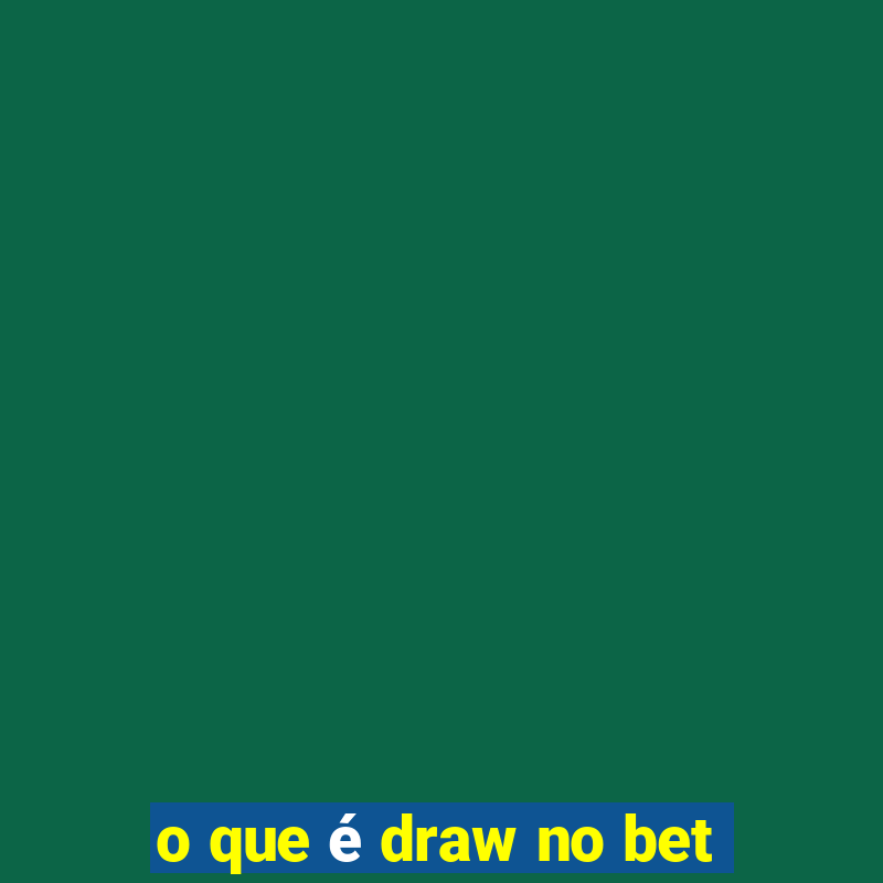 o que é draw no bet