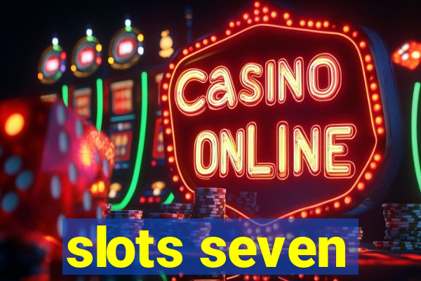 slots seven