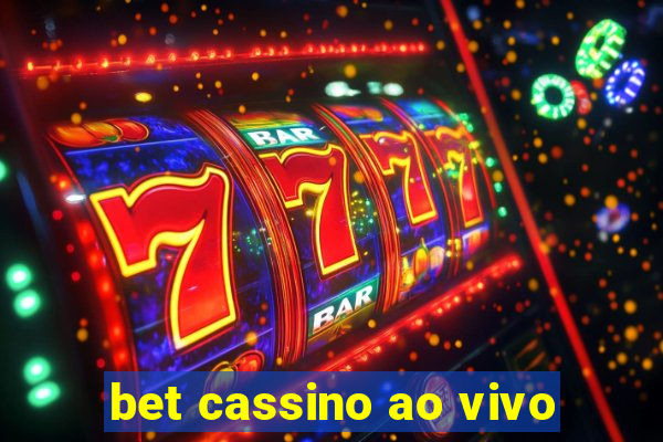 bet cassino ao vivo