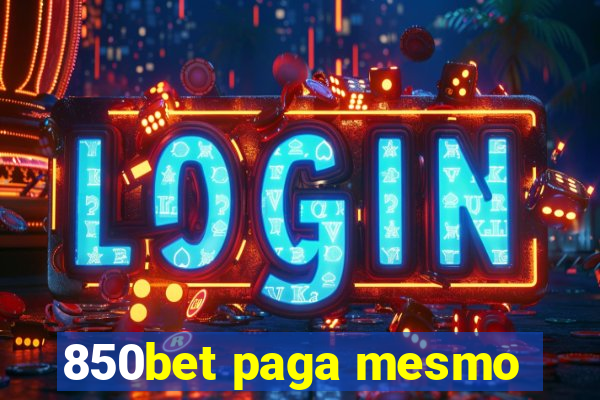 850bet paga mesmo