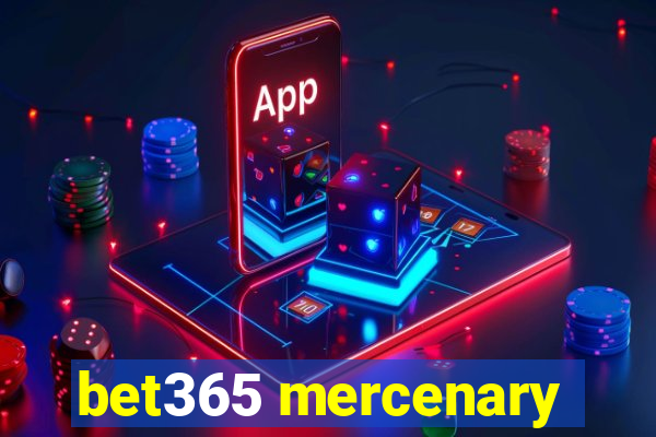 bet365 mercenary