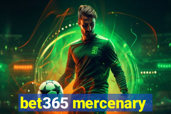 bet365 mercenary