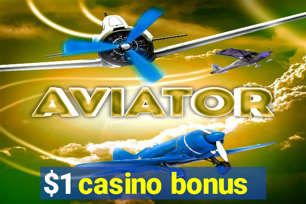 $1 casino bonus