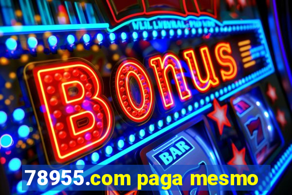 78955.com paga mesmo