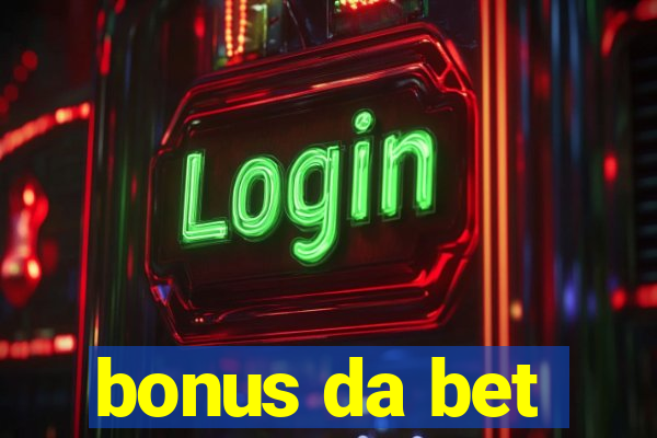 bonus da bet