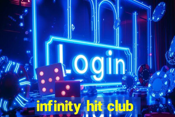 infinity hit club