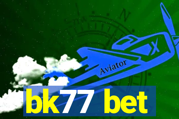 bk77 bet