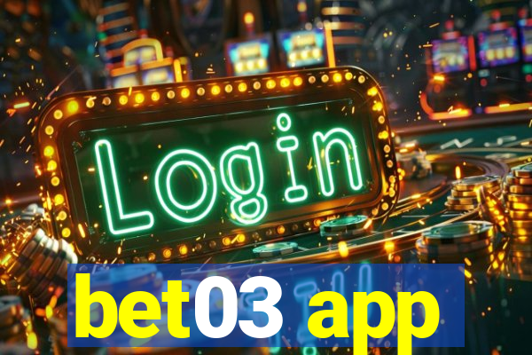 bet03 app