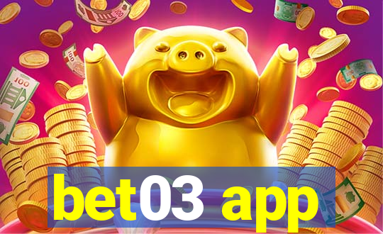 bet03 app