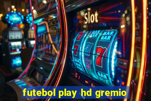 futebol play hd gremio