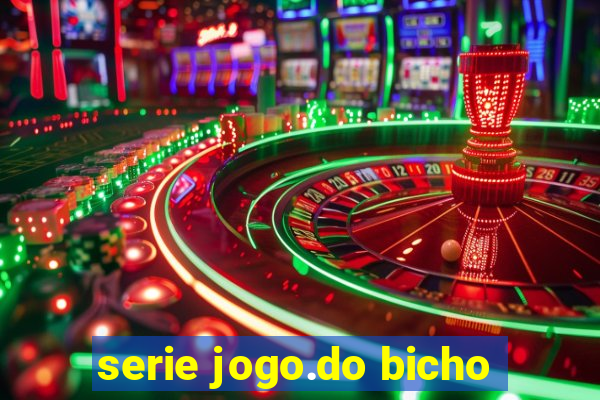 serie jogo.do bicho