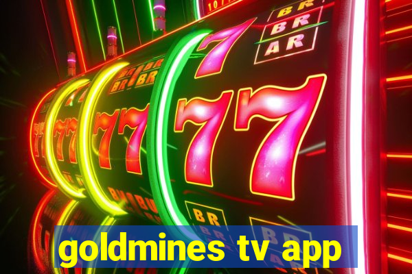 goldmines tv app