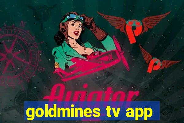 goldmines tv app