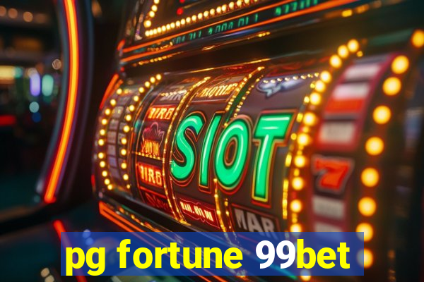 pg fortune 99bet