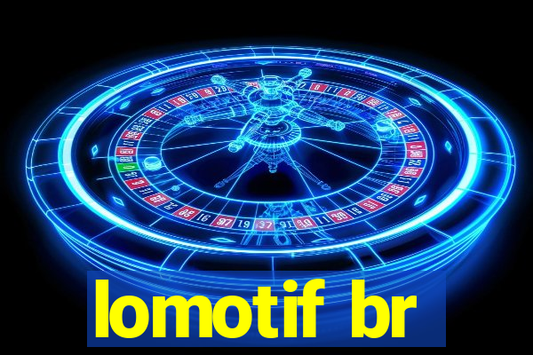 lomotif br