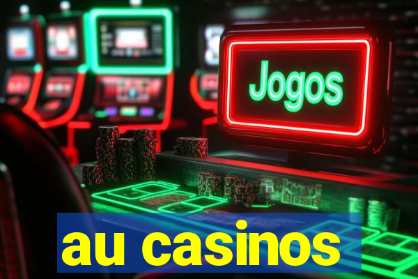 au casinos