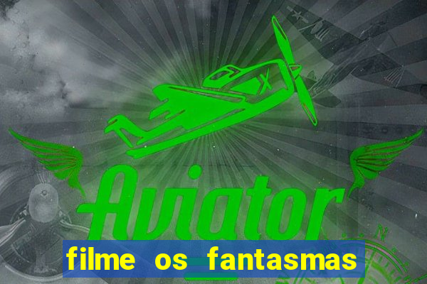 filme os fantasmas de scrooge