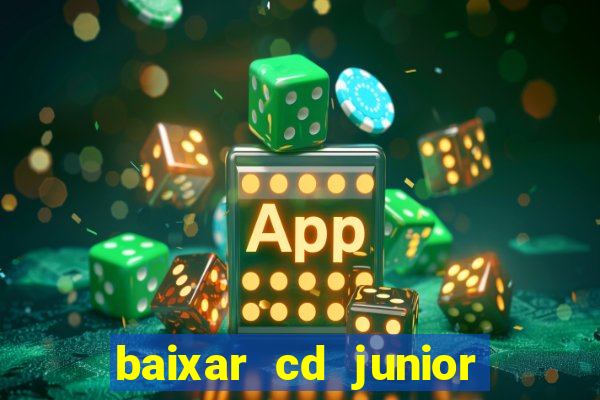 baixar cd junior marques 2024