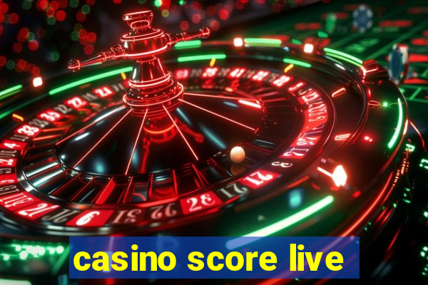 casino score live