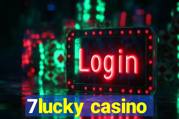 7lucky casino