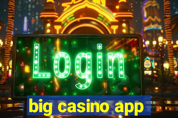 big casino app